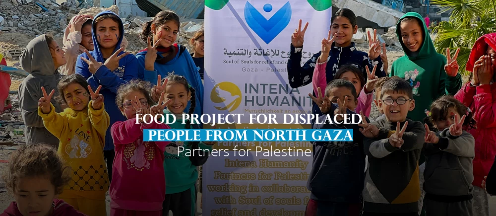 Soul of Souls Association and the Humanitarian Intena Foundation reach food targets for 1,500 displaced people in northern Gaza